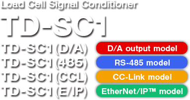Load Cell Signal Conditioner TD-SC1 TD-SC1(D/A) D/A output model TD-SC1(485) RS-485 model